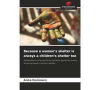 Because a women’s shelter is always a children’s shelter too: Development of a concept for art education support for children and young people in women’s shelters