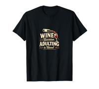 Because Adulting Is Hard, Divertido diseño humorístico para Amantes del Vino Camiseta
