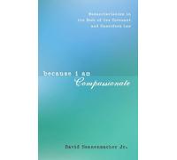Because I Am Compassionate: Humanitarianism in the Book of the Covenant and Cuneiform Law