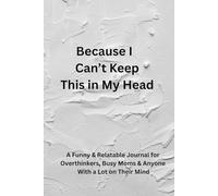 Because I Can't Keep This in My Head