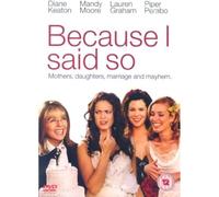 Because I Said So [DVD] [Reino Unido]
