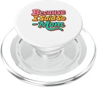 Because I Said So Mom Life Funny Diciendo el Día de la Madre PopSockets PopGrip para MagSafe