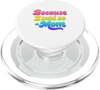 Because I Said So Mom Life Funny Diciendo el Día de la Madre PopSockets PopGrip para MagSafe