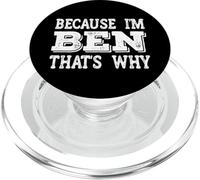 Because I'm Ben That's Why Funny Ben - Regalos Personalizados con Nombre PopSockets PopGrip para MagSafe