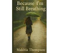 Because I'm Still Breathing