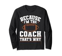 Because I'm The Coach That's Why Funny Sports Say Manga Larga