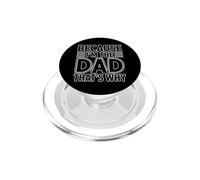 Because I'm The Dad That's Why PopSockets PopGrip para MagSafe