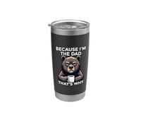 Because I'm The Dad That's Why Vaso térmico de acero inoxidable de doble pared