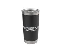 Because I'm The Dad That's Why Vaso térmico de acero inoxidable de doble pared