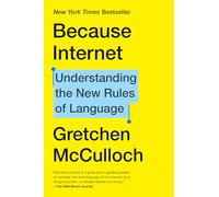 Because Internet: Understanding the New Rules of Language