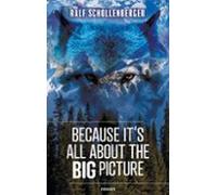 Because Its All About The Big Picture (ebook)