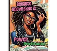 Because Knowledge is Power.. and Profitable!: Study Aid NoteBook