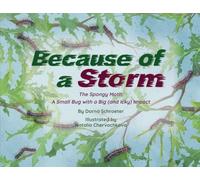 Because of a Storm: The Spongy Moth A Small Bug with a Big (and Icky) Impact