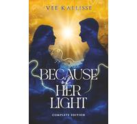 Because of Her Light: Complete Edition