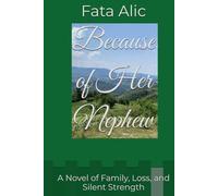 Because of Her Nephew: A Novel of Family, Loss, and Silent Strength