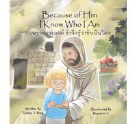 Because of Him I Know Who I Am: A Christ-Centered Guide to Mantra, Movement, and Mindfulness in English and Thai