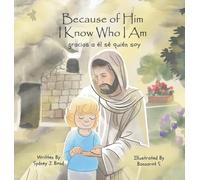 Because of Him I Know Who I Am: A Christ-Centered Guide to Mantra, Movement, and Mindfulness in English and Spanish