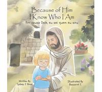 Because of Him I Know Who I Am: A Christ-Centered Guide to Mantra, Movement, and Mindfulness in English and Portuguese