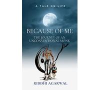Because of Me: The Journey of an Unconventional Monk