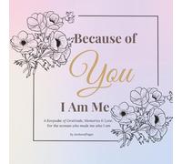 Because of You, I Am Me: A Keepsake Gift for Mom, A Heartfelt Memory Book Filled With Love and Meaning