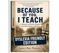 Because of You, I Teach: A Memoir of Faith, Family, and Becoming a Teacher