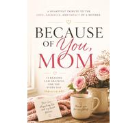 Because of You, Mom: 15 Reasons I Am Grateful For You Everyday