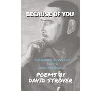 Because of You: Reflections on Love, Time and the Lives That Shape Us