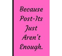 Because Post Its Just Aren’t Enough: Funny Gift Notebook Journal