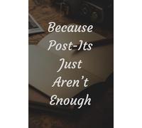 Because Post-Its Just Aren't Enough