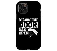 Because The Door Was Open Skydiver Pun Parachutist Skydiving Carcasa para iPhone 11 Pro