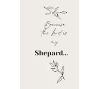Because the Lord is my Shepard Journal