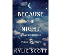 Because the Night: A Vampire Romance
