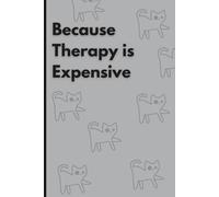 Because Therapy is Expensive - Funny Notebook for Work, Employees, Adults and Coworkers and Friends: 108 Pages | 6 x 9 Blank Lined Note | ... Office, Secret Santa Gift for Men and Women