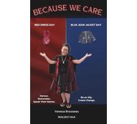 BECAUSE WE CARE: Red Dress Day & Blue Jean Jacket Day