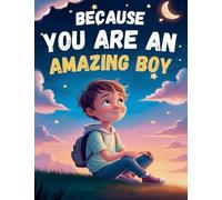 Because You Are an Amazing Boy