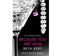 Because You Are Mine Complete Novel (ebook)