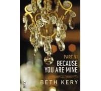 Because You Are Mine Part Vi (ebook)