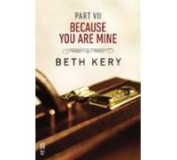Because You Are Mine Part Vii (ebook)