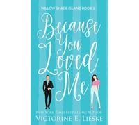 Because You Loved Me: 1 (Willow Shade Island)