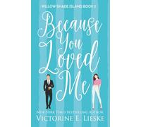 Because You Loved Me (Willow Shade Island)