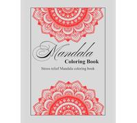 Because you matter!: Stress relief Mandala Coloring Book