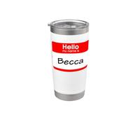 Becca, Hola, me llamo Etiqueta, insignia Vaso térmico de acero inoxidable de doble pared