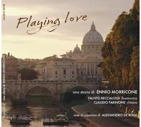 BECCALOSSI, FAUSTO / FARINONE, CLAUDIO - PLAYING LOVE - UNA STORIA DI ENNIO MORRICONE