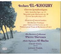 Bechara El Khoury - El-Khoury: Oeuvres Symphoniques & Oeuvres Concertantes