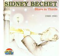 Bechet,Sidney - Blues in Thirds 1940-41 [Import]