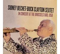 Sidney Bechet - In Concert At The Brussels Fair 1958