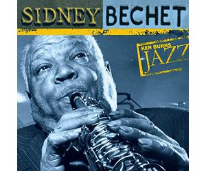 Bechet, Sidney - Ken Burns Jazz