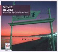 Bechet, Sidney - When the Sun Sets Down So