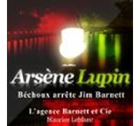 Béchoux arrête Jim Barnett - Les aventures d'Arsène Lupin