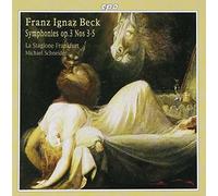 Beck, F.I. - Franz Ignaz Beck: Symphonies Op. 3, Nos. 3-5